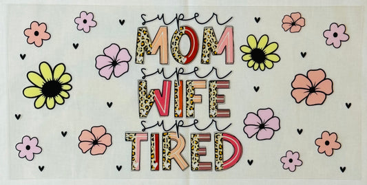 Super Mom, Super Wife, Super Tired